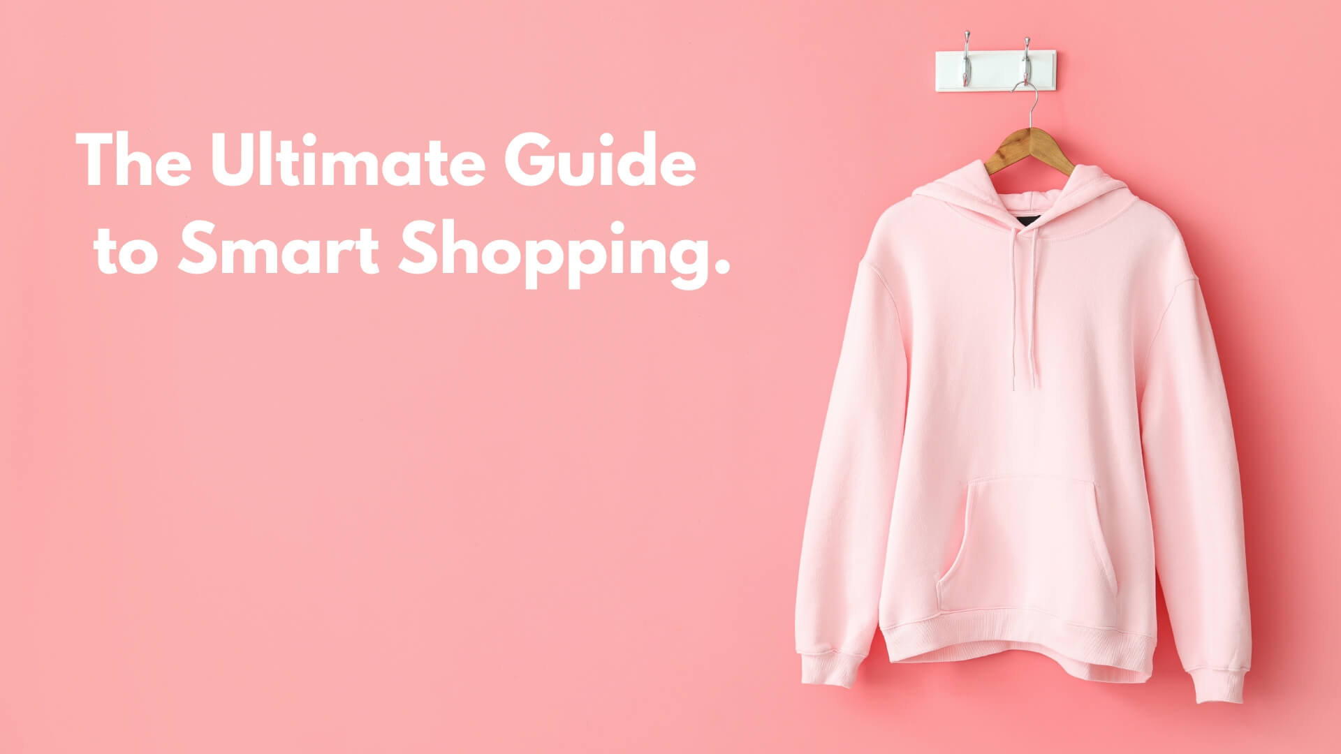 The Ultimate Guide to Smart Shopping