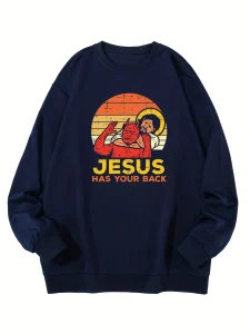 Jesus Has Your Back Sweatshirt | Casual Pullover Crewneck Hoodie | Warm & Soft Fleece Women’s Streetwear